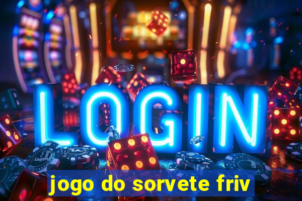 jogo do sorvete friv